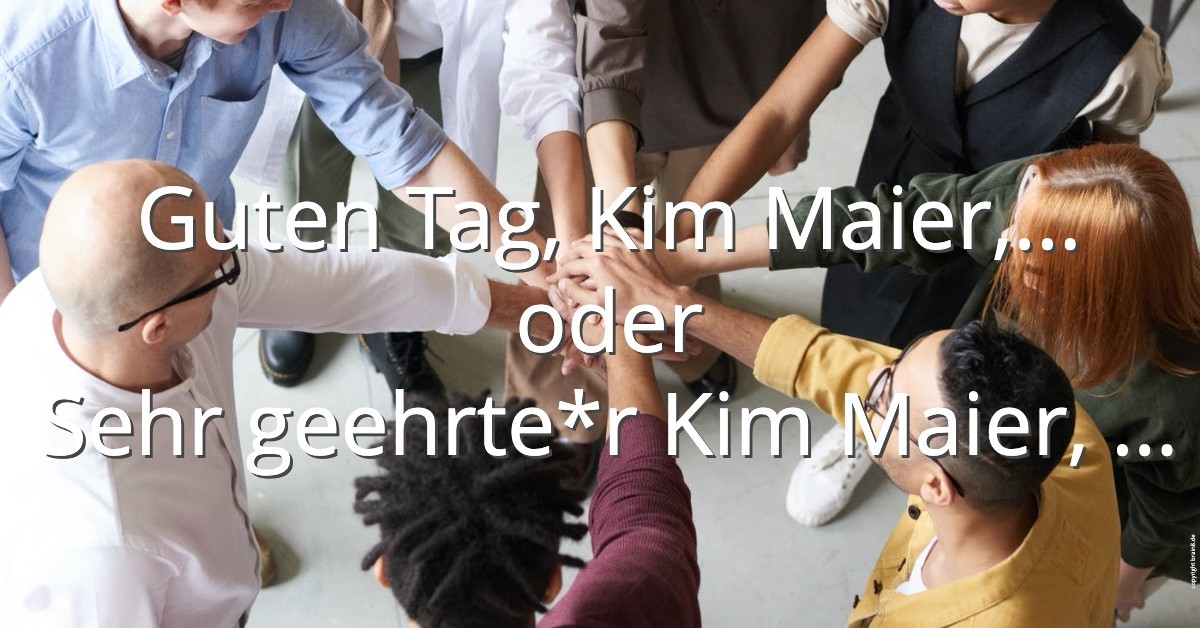 Eine mögliche Lösung in der persönlichen Anrede. So vermeiden Sie eine geschlechtliche Festlegung über den Namen.