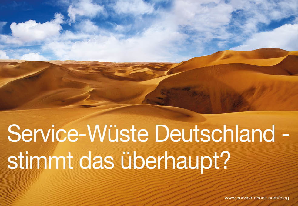 Ist Deutschland wirklich noch eine Service-Wüste? Wir sehen das anders! (Bild: fotolia #43969600 | Urheber: Light Impression)
