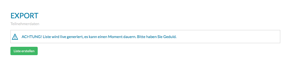 Über diese Funktion in Ihrem Klienten-Account rufen Sie Ihre aktuelle Teilnehmer-Liste ab.